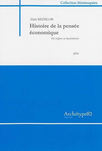 Histoire de la pensée économique : des origines au keynésianisme