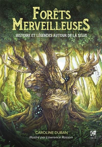 Forêts merveilleuses : histoire et légendes autour de la sylve