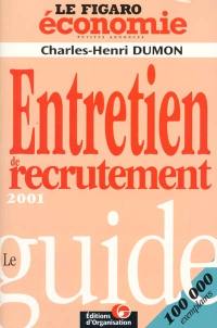 Le guide de l'entretien de recrutement 2001