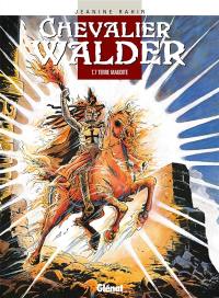 Chevalier Walder. Vol. 7. Terre maudite