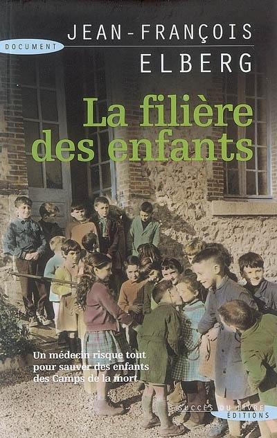 La filière des enfants : un médecin risque tout pour sauver des enfants des camps de la mort