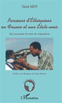 Parcours d'Ethiopiens en France et aux Etats-Unis : de nouvelles formes de migrations