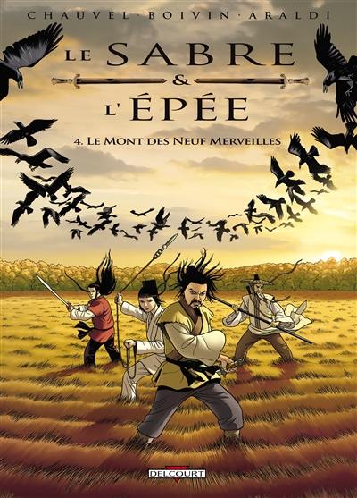 Le sabre & l'épée. Vol. 4. Le mont des Neuf merveilles