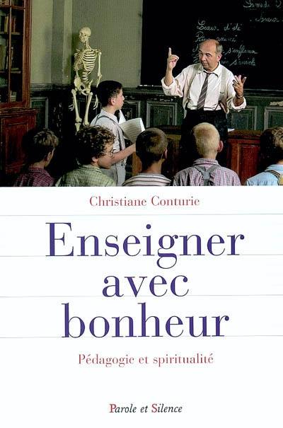 Enseigner avec bonheur : pédagogie et spiritualité