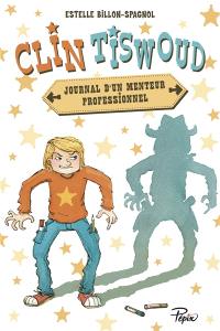 Clin Tiswoud : journal d'un menteur professionnel