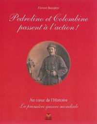 Pedrolino et Colombine passent à l'action !. Au coeur de l'histoire : la Première Guerre mondiale