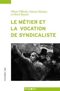 Le métier et la vocation de syndicaliste : l'enquête suisse