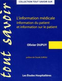 L'information médicale : information du patient et information sur le patient