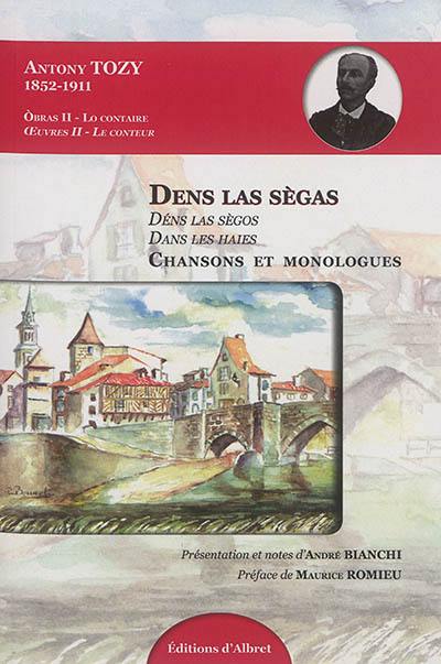 Oeuvres. Vol. 2. Dens las sègas : contes gascons pour les grands enfants. Déns las sègos. Dans les haies. Obras. Vol. 2. Dens las sègas : contes gascons pour les grands enfants. Déns las sègos. Dans les haies