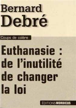 Euthanasie, de l'inutilité de changer la loi