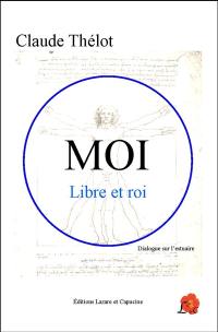 Moi, libre et roi : dialogue sur l'estuaire