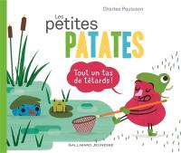 Les Petites Patates. Vol. 4. Tout un tas de têtards !