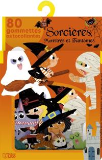 Sorcières, monstres et fantômes : 80 gommettes autocollantes