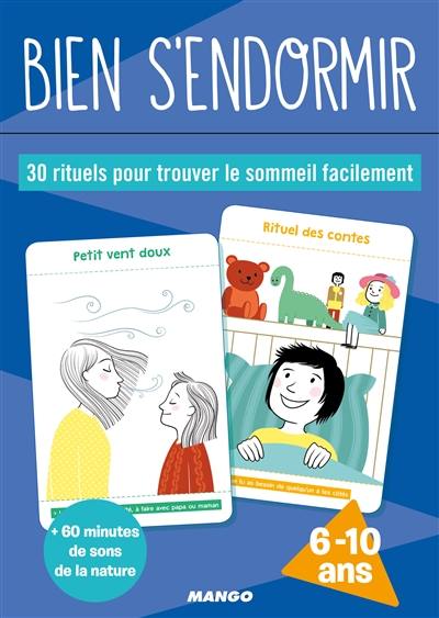 Bien dormir : 30 rituels pour trouver le sommeil facilement : 6-10 ans