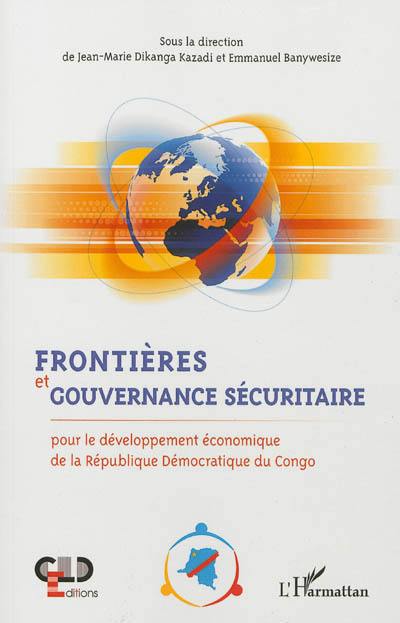 Frontières et gouvernance sécuritaire pour le développement économique de la République démocratique du Congo