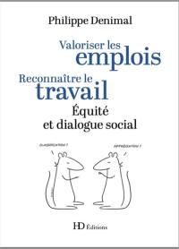 Valoriser les emplois, reconnaître le travail : équité et dialogue social