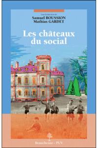 Les châteaux du social : XIXe-XXe siècle