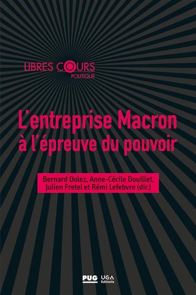 L'entreprise Macron à l'épreuve du pouvoir