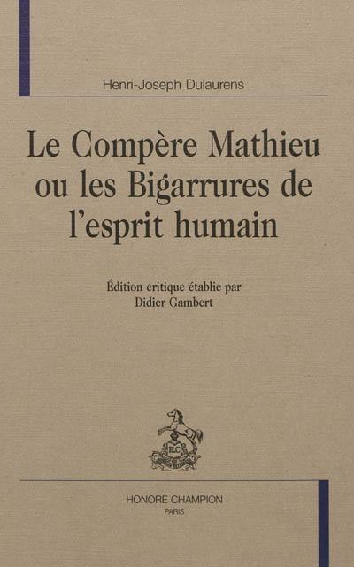 Le compère Mathieu ou Les bigarrures de l'esprit humain