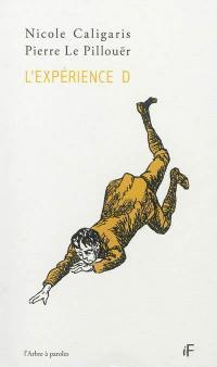 L'expérience D