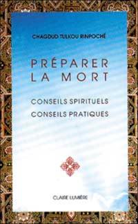 Préparer la mort : conseils spirituels, conseils pratiques