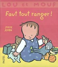 Lou et Mouf. Faut tout ranger !