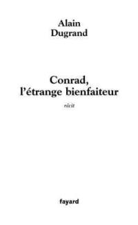 Conrad, l'étrange bienfaiteur