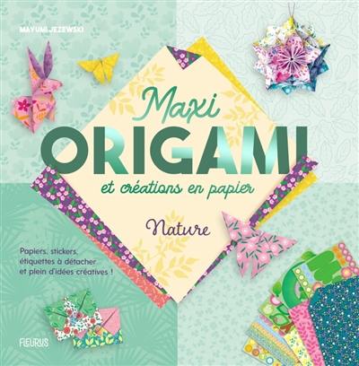 Nature : maxi origami et créations en papier