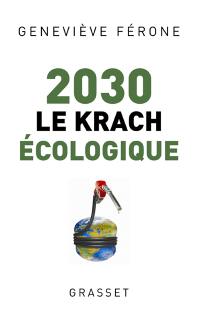 2030, le krach écologique