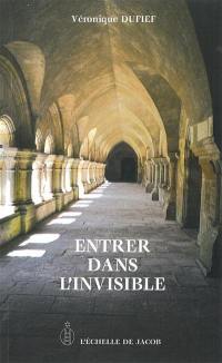 Entrer dans l'invisible