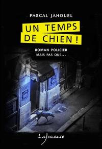 Un temps de chien !