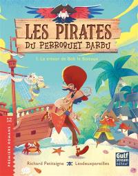 Les pirates du Perroquet barbu. Vol. 1. Le trésor de Bob le Boiteux