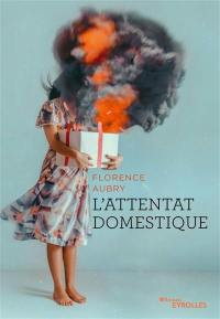 L'attentat domestique