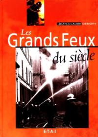 Les grands feux du siècle