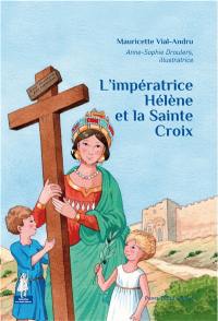 L'impératrice Hélène et la sainte Croix