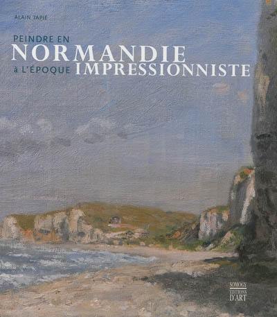 Peindre en Normandie à l'époque impressionniste