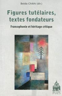 Figures tutélaires, textes fondateurs