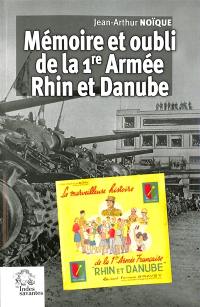 Mémoire et oubli de la 1re Armée Rhin et Danube