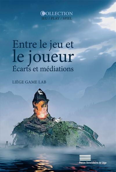 Entre le jeu et le joueur : écarts et médiations