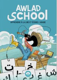 Awlad school : apprendre à la lire et écrire l'arabe