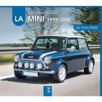 La Mini 1959-2000 de mon père