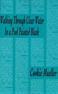 Cookie Mueller Walking Through Clear Water in a Pool Painted Black