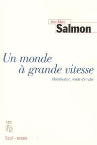 Un monde à grande vitesse : globalisation, mode d'emploi