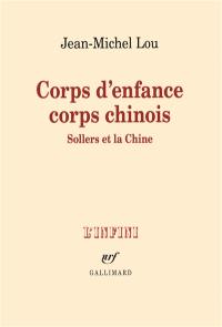 Corps d'enfance, corps chinois : Sollers et la Chine