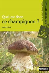 Quel est donc ce champignon ?