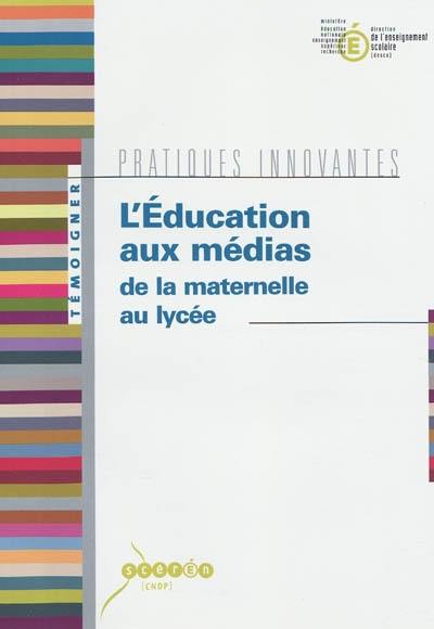 L'éducation aux médias : de la maternelle au lycée