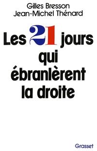 Les 21 jours qui ébranlèrent la droite