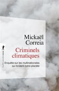 Criminels climatiques : enquête sur les multinationales qui brûlent notre planète