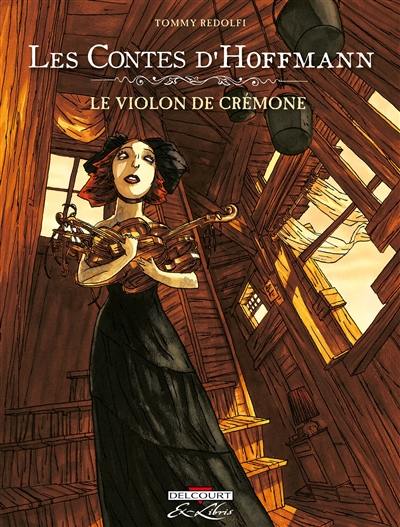 Les contes d'Hoffmann. Le violon de Crémone