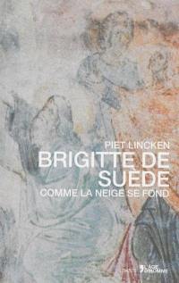 Brigitte de Suède : comme la neige se fond